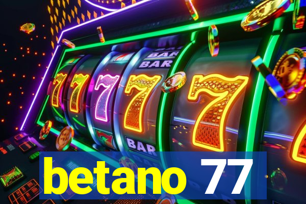 betano 77